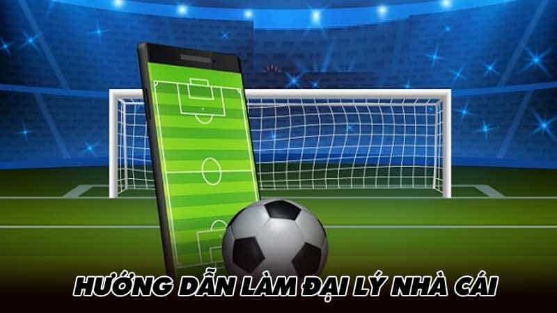 Hướng dẫn làm đại lý bsports